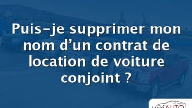 Puis-je supprimer mon nom d’un contrat de location de voiture conjoint ?